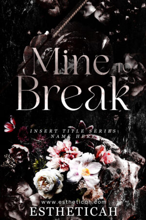 Mine to Break