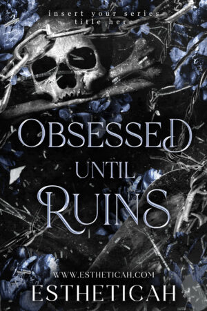 Obsessed Until Ruins