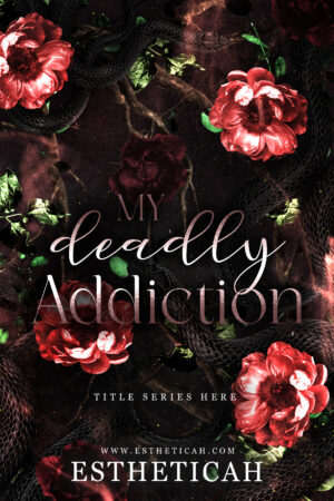 My Deadly Addiction