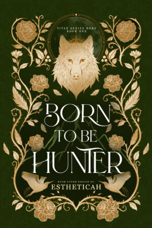 Born to be the Hunter