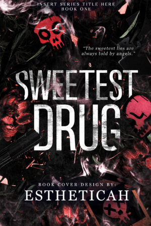 Sweetest Drug