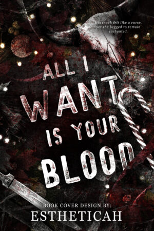 Paperback Package: All I Want is Your Blood